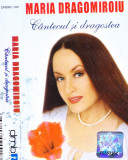 Caseta audio: Maria Dragomiroiu - Cantecul si dragostea ( originala ), Casete audio