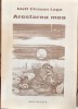 ARESTAREA MEA IOSIF CIRESAN LOGA 2004 DETINUT POLITIC REZISTENTA ARMATA ANTICOMUNISTA MISCAREA LEGIONARA INCHISORI COMUNISTE 104 PAGINI LEGIONAR
