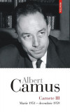 Carnete (Vol. 3). Martie 1951 - decembrie 1959 - Paperback brosat - Albert Camus - Polirom