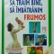 SA TRAIM BINE , SA IMBATRANIM FRUMOS de MARIE - PAULE DESSAINT , GHID PRACTIC , 2003