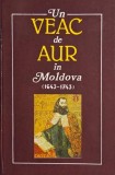 Un veac de aur in Moldova (1643-1743). Contributii la studiul culturii si literaturii romane vechi