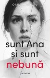 Cumpara ieftin Sunt Ana si sunt nebuna | Oana Nicolau