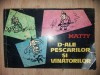 D-ale pescarilor si vinatorilor - Matty, caricaturi, carte sport hobby, Uniunii de Cultura Fizica si Sport, 20x13 cm