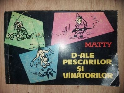 D-ale pescarilor si vinatorilor- Matty foto