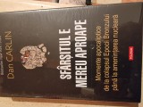 Sfarsitul e mereu aproape,Momente apocaliptice de la colapsul Epocii Bronzului pana la amenintarea nucleara-Dan Carlin