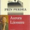 Prin perdea - Aurora Liiceanu