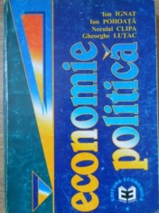 ECONOMIE POLITICA-ION IGNAT, ION POHOATA, NECULAI CLIPA, GHEORGHE LUTAC-286953