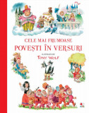 Cele mai frumoase poveşti &icirc;n versuri - Paperback brosat - Tony Wolf - Litera mică