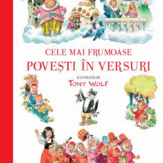 Cele mai frumoase poveşti în versuri - Paperback brosat - Tony Wolf - Litera mică