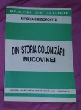Mircea Grigorovita - Din istoria colonizarii Bucovinei