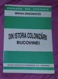 Mircea Grigorovita - Din istoria colonizarii Bucovinei