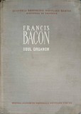 Noul Organon - Francis Bacon, Editura Academiei Romane, 1957, Filosofie, Limba Romana, Coperta Cartonata