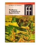 D. Morozan, Fl. Mihailescu - Realizare si exploatarea diapozitivelor