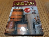 CAZANUL DE TUICA Tehnici de Fermentatie, Tehnici de Distilare - Josef Pischl