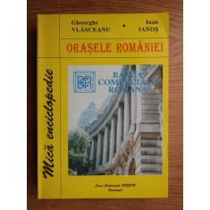 Gheorghe Vlasceanu - Orasele Romaniei