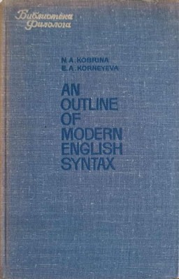 AN OUTLINE OF MODERN ENGLISH SYNTAX-N.A. KOBRINA, E.A. KORNEYEVA-243892 foto