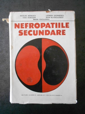 NICOLAE MANESCU - NEFROPATIILE SECUNDARE (1986, editie cartonata) foto
