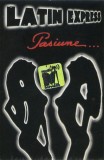Latin Express &ndash; Pasiune...