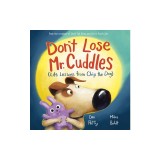 Don't Lose Mr. Cuddles: Life Lessons from Chip the Dog