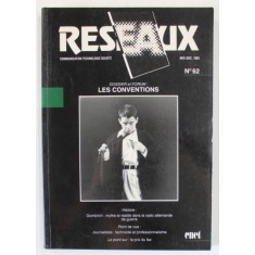 RESEAUX , REVUE DE COMMUNICATION , TECHNOLOGIE , SOCIETE , No. 62, DOSSIER ET FORUM : LES CONVENTIONS , 1993