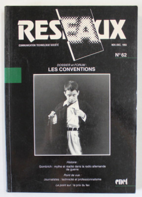 RESEAUX , REVUE DE COMMUNICATION , TECHNOLOGIE , SOCIETE , No. 62, DOSSIER ET FORUM : LES CONVENTIONS , 1993 foto