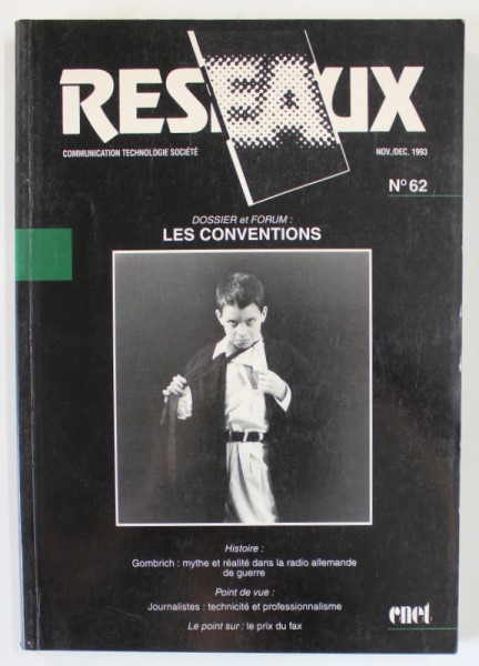 RESEAUX , REVUE DE COMMUNICATION , TECHNOLOGIE , SOCIETE , No. 62, DOSSIER ET FORUM : LES CONVENTIONS , 1993