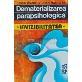 Dematerializarea parapsihologica. Invizibilitatea - 1994 - Corin Bianu (H157)