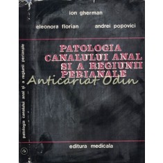Patologia Canalului Anal Si A Regiunii Perianale - Ion Gherman, Eleonora Florian