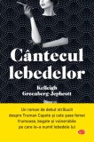 C&acirc;ntecul lebedelor (Carte pentru toți) - Paperback brosat - Kelleigh Greenberg Jephcott - Litera, 2020