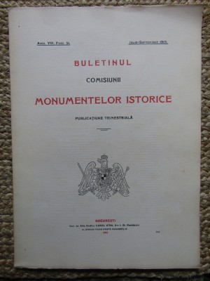 BULETINUL COMISIUNII MONUMENTELOR ISTORICE , PUBLICATIUNE TRIMESTRIALA ANUL VIII , FASC. 31 , IULIE -SEPTEMBRIE 1915 foto