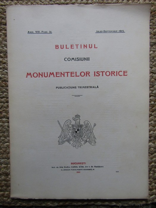 BULETINUL COMISIUNII MONUMENTELOR ISTORICE , PUBLICATIUNE TRIMESTRIALA ANUL VIII , FASC. 31 , IULIE -SEPTEMBRIE 1915