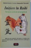 INITIERE IN REIKI , TERAPIE ANTICA ENERGETICA de MARIA GRAZIA CARINI , GIANCARLO VISCONTI *PREZINTA SUBLINIERI IN TEXT