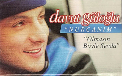 Caseta Davut G&amp;uuml;loğlu &amp;lrm;&amp;ndash; Nurcanım foto