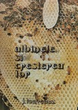 Albinele si cresterea lor - J. Louveaux, Apimondia, Zootehnie, Stare Buna, Brosata