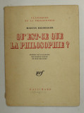 QU &#039;EST - CE QUE LA PHILOSOPHIE ? par MARTIN HEIDEGGER , 1957 , PREZINTA SUBLINIERI CU CREION COLORAT *