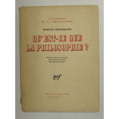 QU &#039;EST - CE QUE LA PHILOSOPHIE ? par MARTIN HEIDEGGER , 1957 , PREZINTA SUBLINIERI CU CREION COLORAT *