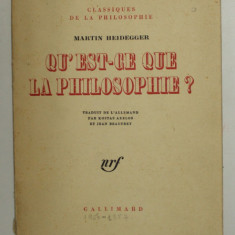 QU 'EST - CE QUE LA PHILOSOPHIE ? par MARTIN HEIDEGGER , 1957 , PREZINTA SUBLINIERI CU CREION COLORAT *