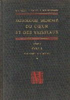 Pathologie Medicale Du Coeur Et Des Vaisseaux, Tome I - Coeur foto