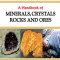 A Handbook of Minerals, Crystals, Rocks and Ores
