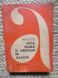 Remus Luca - Asta seara il arestam pe asasin