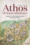 Athos - taramul sfinteniei - Editura Doxologia