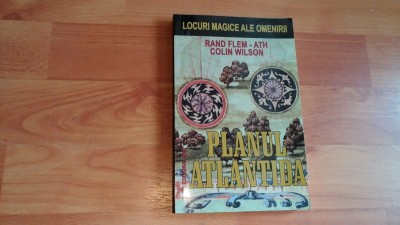 PLANUL ATLANTIDA - RAND FLEM-ATH, COLIN WILSON foto