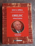Obelisc Album-Dictionar- Ion N. Oprea