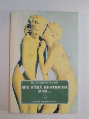 SEX FARA RESTRICTII DAR... de ANTOANETA POP , 1998 foto