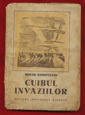 &quot;Cuibul invaziilor&quot; - Mihail Sadoveanu, Editura &quot;Naţionala - Ciornei&quot;.