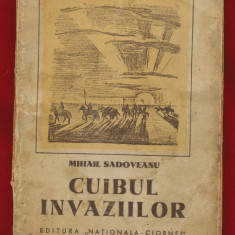 "Cuibul invaziilor" - Mihail Sadoveanu, Editura "Naţionala - Ciornei".