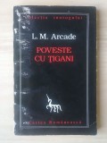 L. M. Arcade (dedicație/ autograf) - Poveste cu țigani (1996)