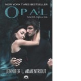 OPAL (cartea a treia din seria LUX) - Claudia Roxana Olteanu, Jennifer L. Armentrout