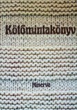 KOTOMINTAKONYV ( MODELE DE TRICOTAT ) BANK LASZOLONE - 1985