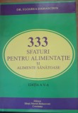 333 sfaturi pentru alimentatie si alimente sanatoase - Floarea Damaschin, 2017
